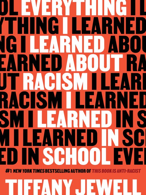 Title details for Everything I Learned About Racism I Learned in School by Tiffany Jewell - Wait list